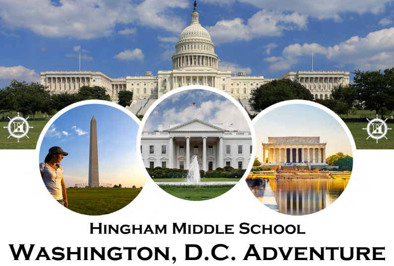 The capitol building and says Hingham Middle School Washington, D.C. Adventure.