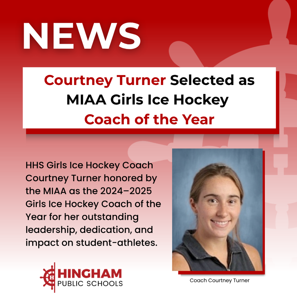 Coach Courtney Turner, named the 2024–2025 MIAA Girls Ice Hockey Coach of the Year.