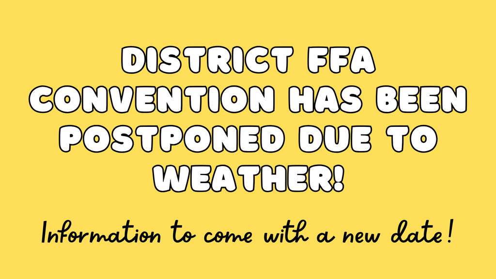District FFA Convention POSTPONED 