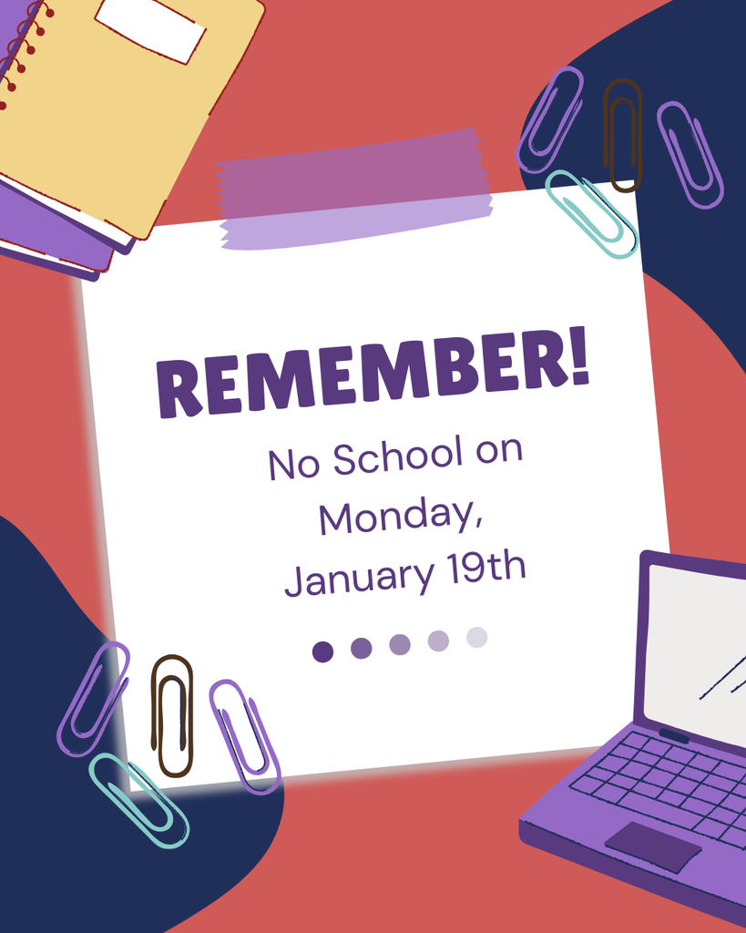 No School, Monday, January 19th