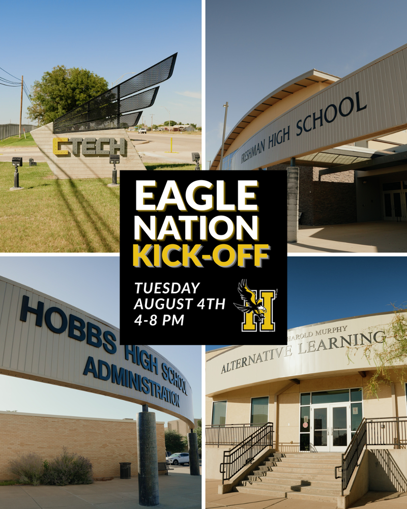 Graphic promoting the Eagle Nation Kick-Off on Tuesday, August 4, from 4–8 PM, featuring photos of CTech, Hobbs Freshman High School, Hobbs High School, and Alternative Learning School campuses.
