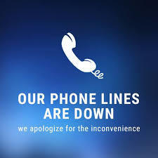 Phone lines are down