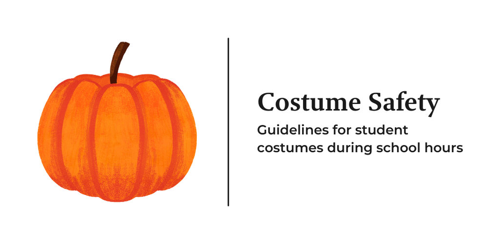 Costume Safety - Guidelines for student costumes during school hours