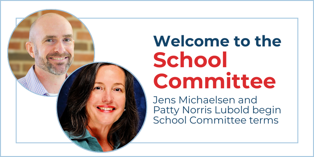 Welcome to the school committee! Jens Michaelsen and Patty Norris Lubold begin School Committee terms