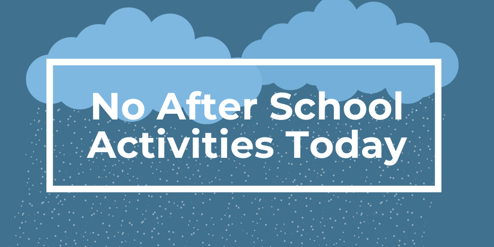 No after school activities today