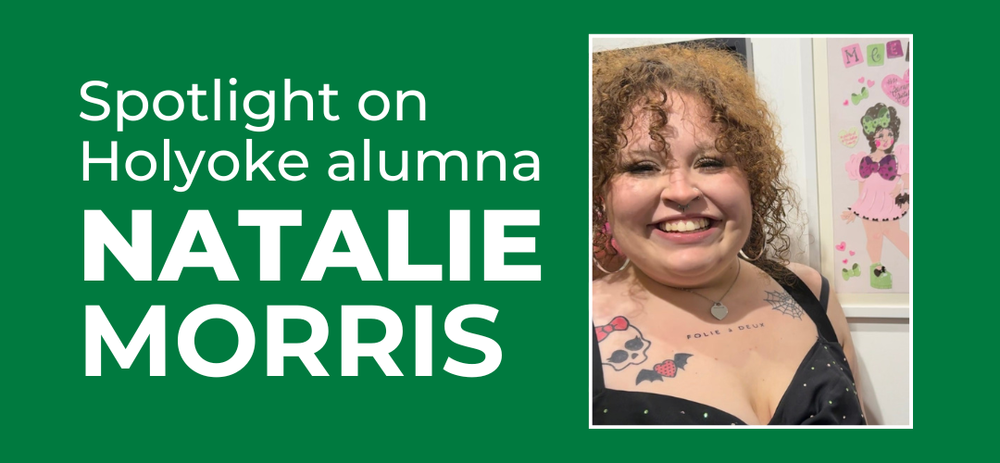 Spotlight on Holyoke alumni Natalie Morris