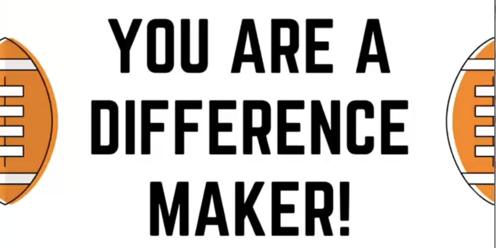 orange football with text: You are a difference maker!