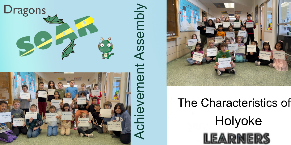 Children holding certificates in a school hallway, with text about a "Dragons SOAR Achievement Assembly" and "The Characteristics of Holyoke LEARNERS."