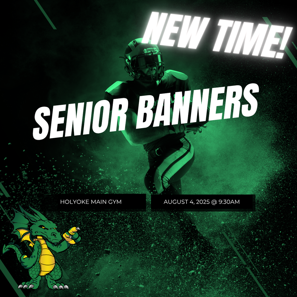 New Time! Senior Banners Holyoke Main Gym,  8/4/2025 at 9:30 AM