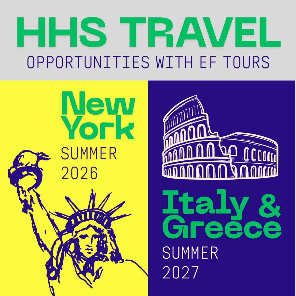 HHS travel opportunities with EF Tours. New York in Summer 2026 and Italy and Greece in Summer 2027. 