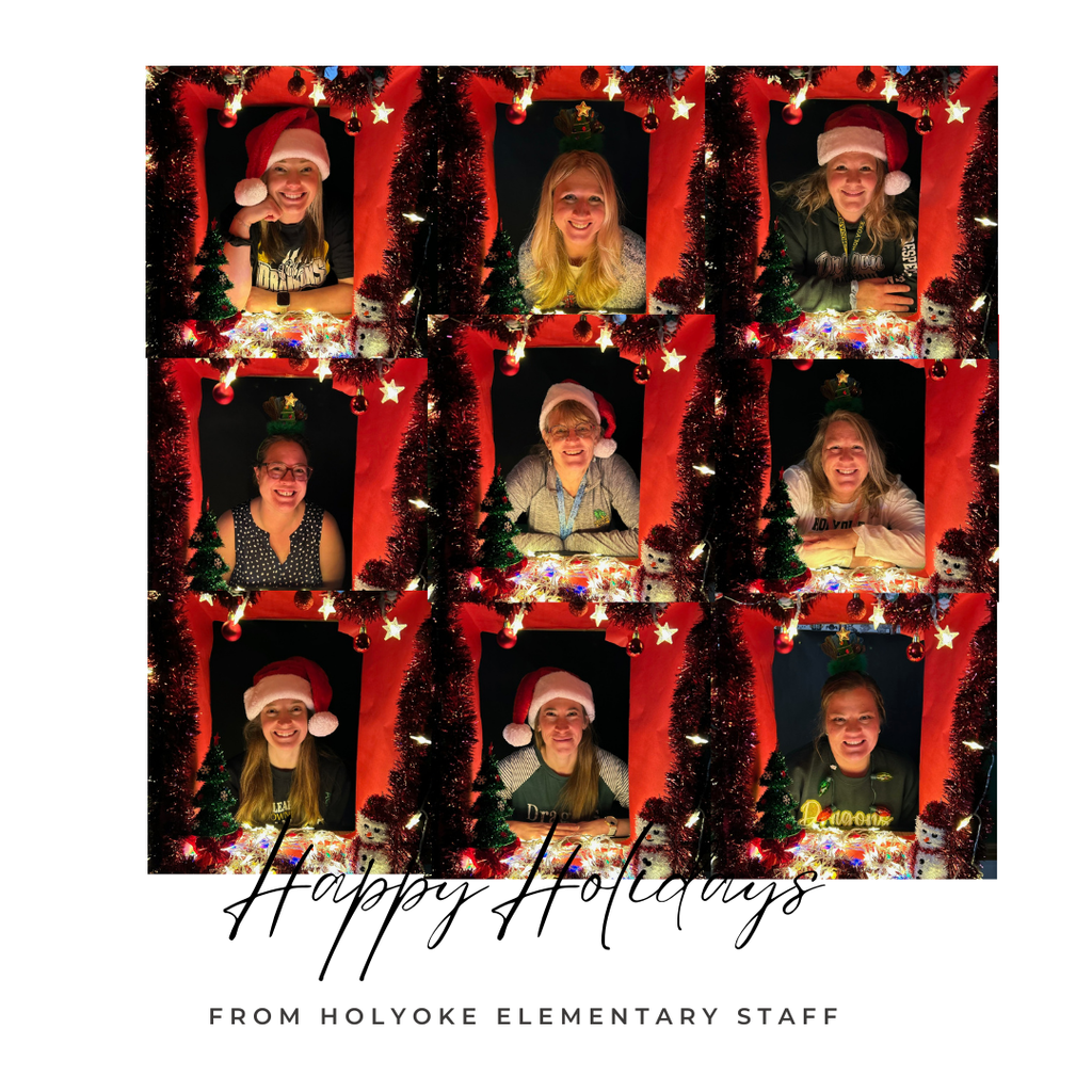 A holiday collage with nine people in festive frames, wearing Santa hats and holiday attire, with Christmas decorations around them. Text below says "Happy Holidays from Holyoke Elementary Staff."