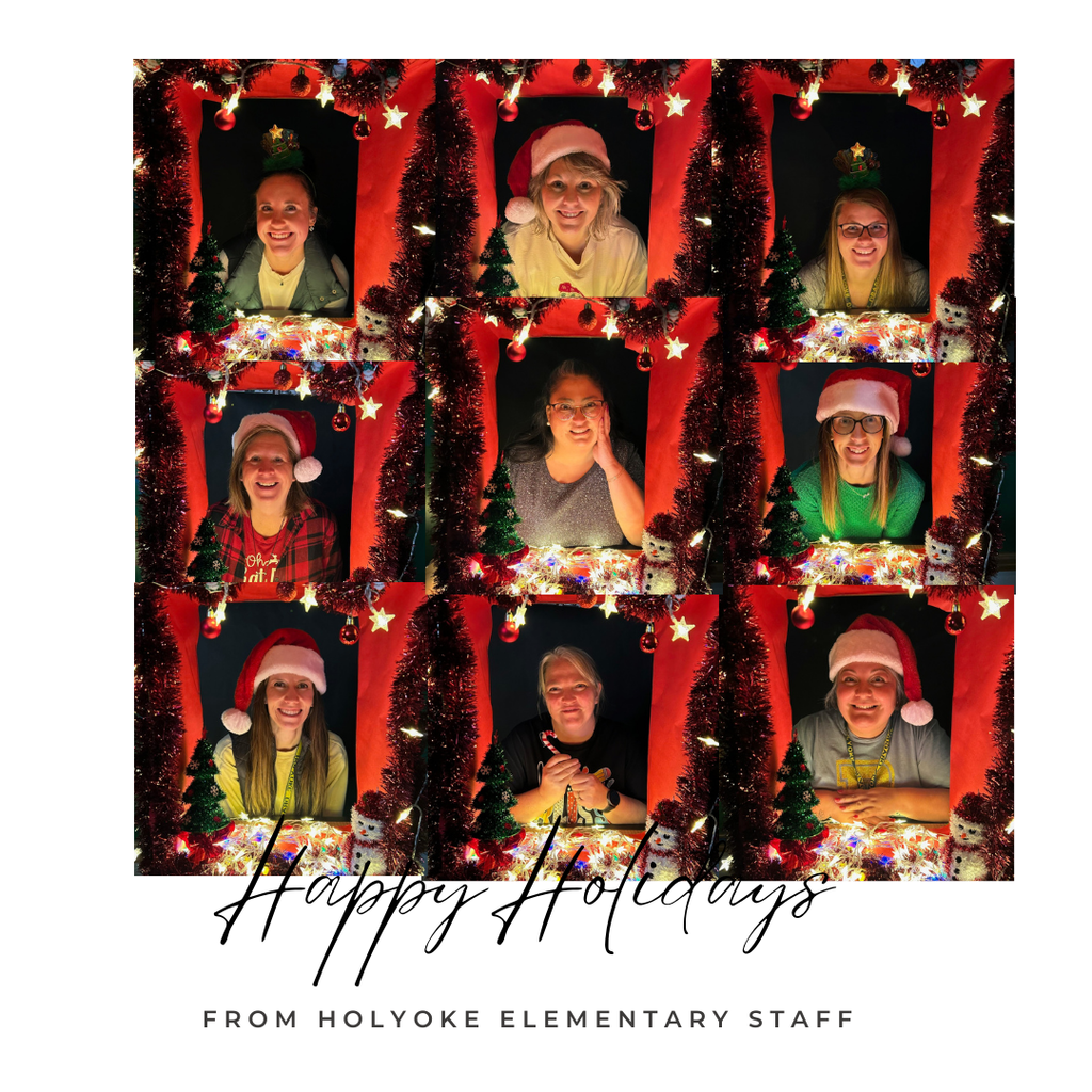 A holiday collage with nine people in festive frames, wearing Santa hats and holiday attire, with Christmas decorations around them. Text below says "Happy Holidays from Holyoke Elementary Staff."