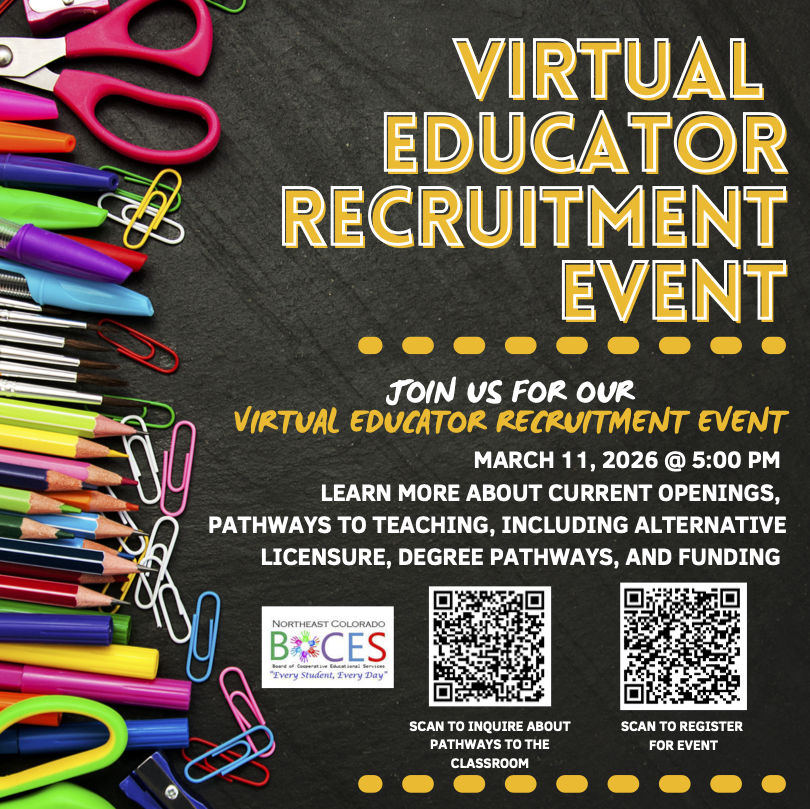 The image features a promotional graphic for a virtual educator recruitment event. The right side displays the text on a chalkboard-like texture with bold, yellow and white typography. Above the text, a collection of colorful stationery items, including scissors, crayons, markers, paperclips, pencils, and a ruler, are aligned along the left edge, providing a vibrant contrast against the dark background. The bottom right section contains two QR codes alongside more promotional details. The logo of Northeast Colorado BOCES is located above these QR codes.