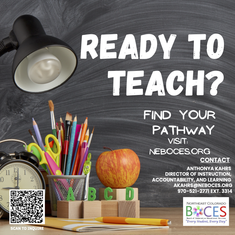 The image depicts a classroom-themed still life set against a chalkboard background. In the foreground, there's a variety of colorful school supplies, including pencils, pens, and scissors in a metallic holder. An apple rests atop a stack of wooden blocks labeled "A," "B," "C," and "D." To the left, a classic alarm clock is visible. A desk lamp with a spiral bulb casts light on the setup. There's a QR code in the bottom left corner next to the clock. On the right, text is displayed prominently on the chalkboard, featuring details about teaching pathways. At the bottom right, a logo for Northeast Colorado BOCES is visible.