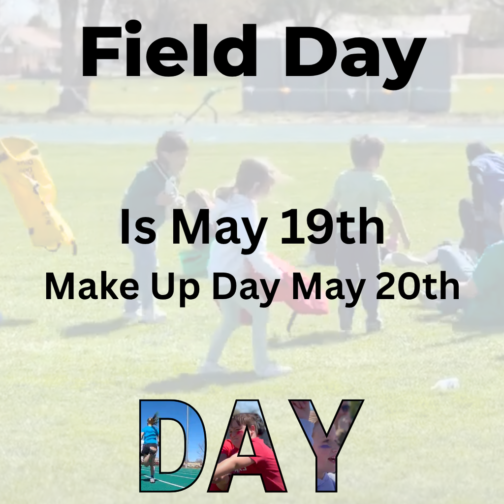 Children playing on a field with the text "Field Day Is May 19th, Make Up Day May 20th."