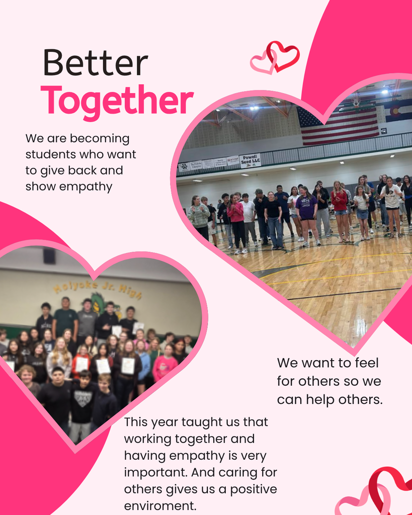 The image features a light pink background with two heart-shaped photos overlaid. The top-left corner displays the text "Better Together" in large, bold letters with āBetterā in black and āTogetherā in bright pink. Below it, the text reads, "We are becoming students who want to give back and show empathy." In the top-right heart, a large group of students stands in a gymnasium with a wooden floor. An American flag and banners hang on the wall behind them. The bottom-left heart shows another group of students posing in front of a wall labeled "Holyoke Jr. High." They hold various papers and certificates, smiling toward the camera. Additional text at the lower right of the image states, "We want to feel for others so we can help others." Another section reads, "This year taught us that working together and having empathy is very important. And caring for others gives us a positive environment." A decorative graphic of two intertwined hearts is placed near the top right and bottom right of the image.