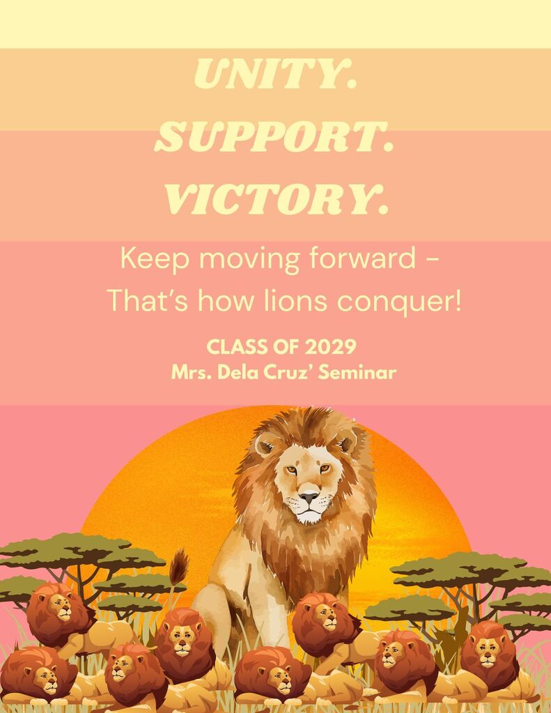 The image features a bright, stylized illustration set against warm pastel bands creating a sunset effect. The top portion has three horizontal color bands of yellow, orange, and pink. The text "UNITY. SUPPORT. VICTORY." is prominently displayed on these bands. Below the bands, more text reads, "Keep moving forward - That’s how lions conquer! CLASS OF 2029 Mrs. Dela Cruz’ Seminar." The lower section of the image showcases an artistic depiction of a lion pride with a large, majestic lion standing in the center against an orange sun. Surrounding it, seven smaller lions rest on grass and rocks. In the background are several stylized acacia trees.