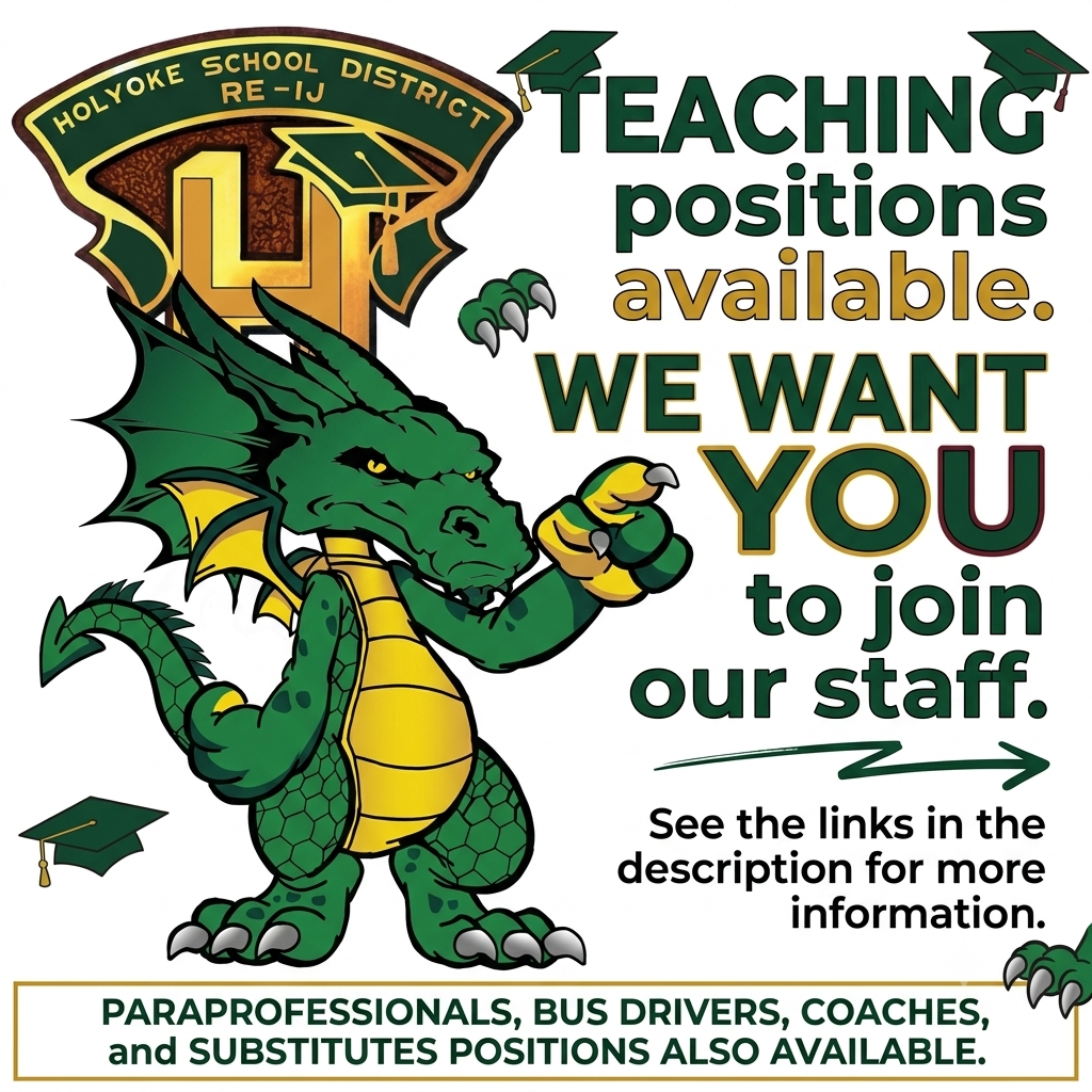 Green dragon mascot with a school district crest and job announcement text for teaching positions and more. Transcribed Text: HOLYOKE SCHOOL DISTRICT RE-1J TEACHING positions available. WE WANT YOU to join our staff. See the links in the description for more information. PARAPROFESSIONALS, BUS DRIVERS, COACHES, and SUBSTITUTES POSITIONS ALSO AVAILABLE.