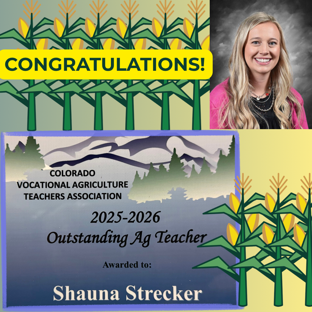 Congratulations Mrs. Strecker, 2025-2026 Colorado Vocational Agriculture Teacher Association's Outstanding Ag Teacher.