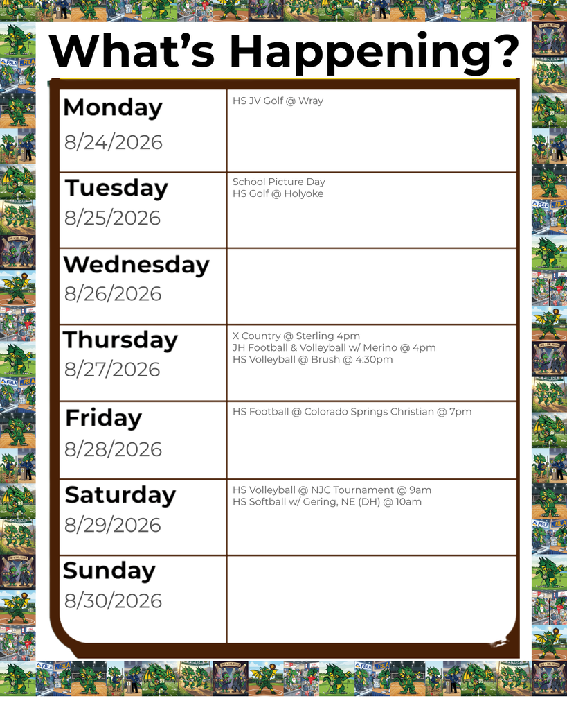 A calendar for the week of August 24-30, 2026, titled "What's Happening?". Each day has a square with the date and space to write events. The calendar is bordered with small green dragon cartoon characters in various sports poses. For Monday, August 24th, it lists "HS JV Golf @ Wray." For Tuesday, August 25th, it lists "School Picture Day" and "HS Golf @ Holyoke." For Thursday, August 27th, it lists "X Country @ Sterling 4pm", "JH Football & Volleyball w/ Merino @ 4pm", and "HS Volleyball @ Brush @ 4:30pm." For Friday, August 28th, it lists "HS Football @ Colorado Springs Christian @ 7pm." For Saturday, August 29th, it lists "HS Volleyball @ NJC Tournament @ 9am" and "HS Softball w/ Gering, NE (DH) @ 10am." Wednesday, August 26th and Sunday, August 30th are blank.