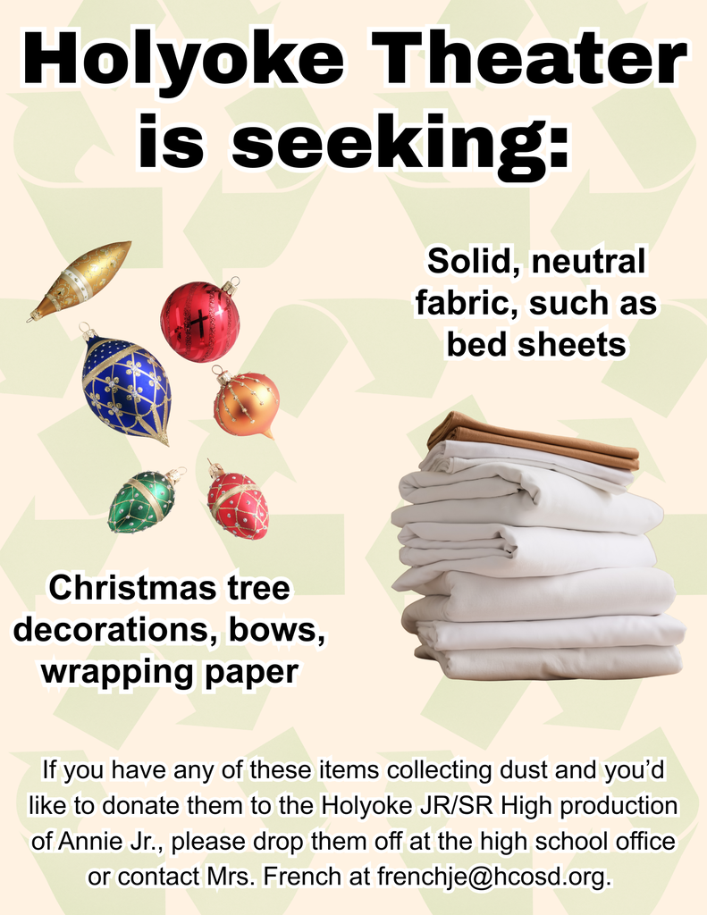 Holyoke Theater is seeking Christmas tree decorations, bows, wrapping paper, and solid, neutral fabric, such as bed sheets.