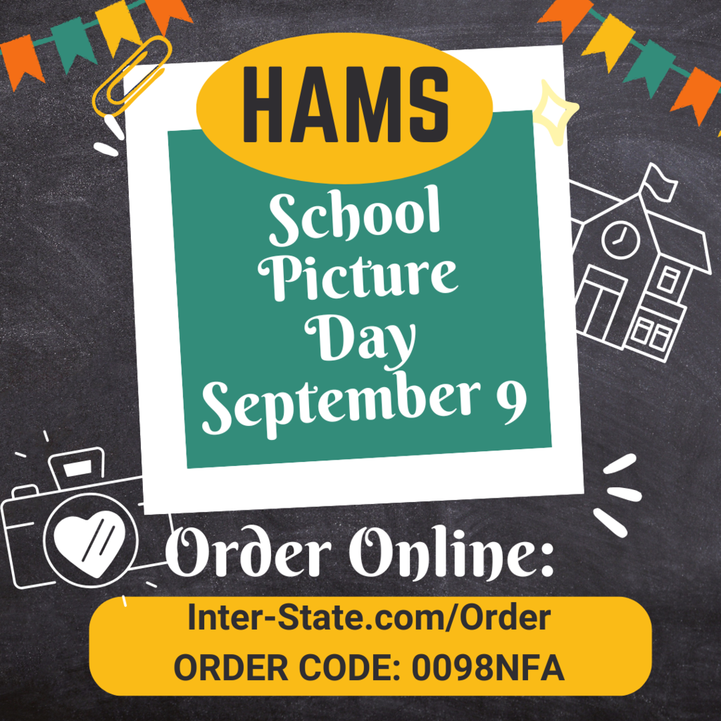 HAMS School Picture Day is September 9.  Parents can order online with code 0098NFA