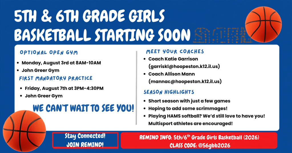🏀 5th & 6th Grade Girls Basketball is almost here! 🏀 💙 Join us for our Optional Open Gym on Monday, August 3 (8:00–10:00 AM) at John Greer before our first mandatory practice on Friday, August 7 (3:00–4:30 PM). ❤️ Playing HAMS softball? We'd still love to have you! We encourage our multi-sport athletes to play basketball whenever they're able—even if they can't attend every practice or game. 📲 Stay up to date all season by joining our Remind before the season: 5th/6th Grade Girls Basketball (2026) Class Code: @56gbb2026 We can't wait to get back in the gym! ❤️💙🏀
