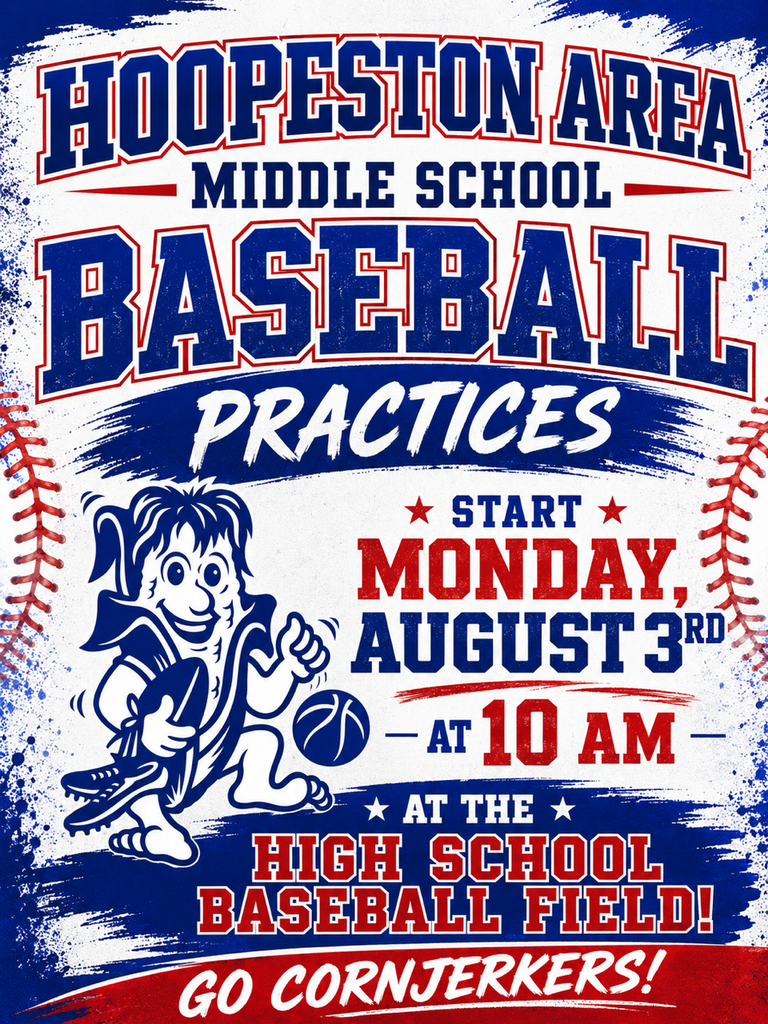 Hoopeston Area Middle School Baseball Practices begin on Monday, August 3rd at 10 am.  Please reach out to Coach Bouse at bousebj@hoopeston.k12.il.us with any questions. 
