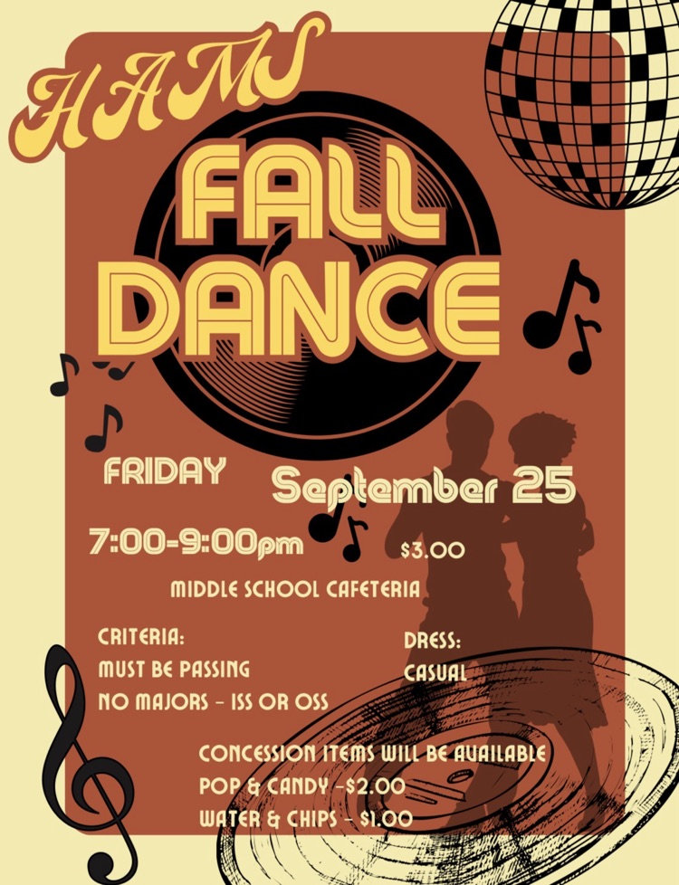 The HAMS Fall Dance is Friday, September 25 from 7-9pm in the Middle School Cafeteria