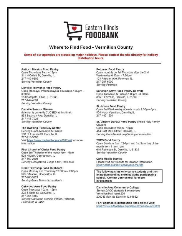 A list outlining available food options and banks throughout Vermilion County.  This list is represented from the Eastern Illinois Food Bank.  For more information please call the Eastern Illinois Foodbank directly at 217-328-3663.