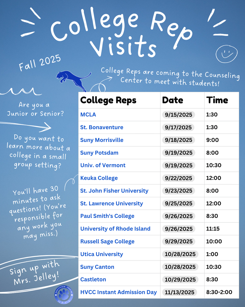 The High School Counseling Center has the schedule set for college representatives to come to HFCS! If you are a student in 11th or 12th grade who would like the chance to meet with a college representative, check out the schedule and contact Mrs. Jelley to sign up! jelleyt@hoosickfallscsd.org