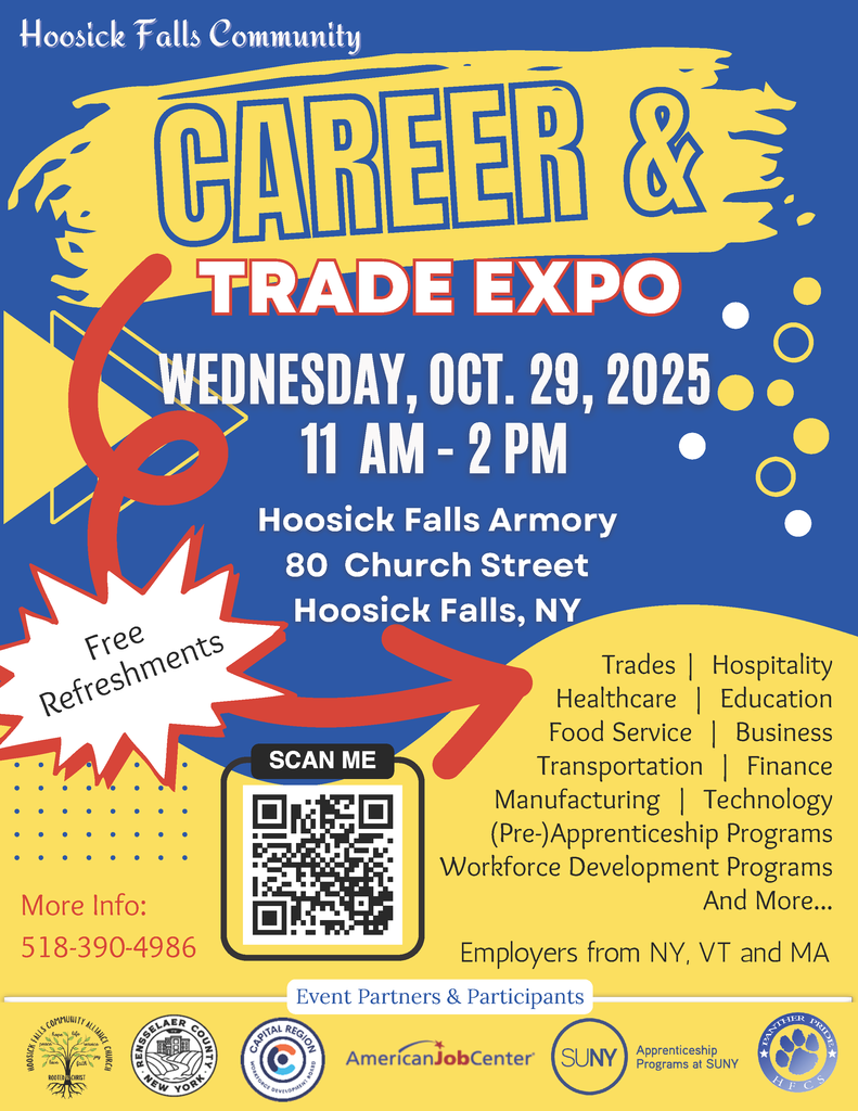 Hoosick Falls Community Career & Trade Expo will take place on 10/29/25 from 11 am - 2 pm, at the Hoosick Armory.   View the flyer here: https://5il.co/3qe0j View the letter to businesses to register here: https://5il.co/3qe0i  Over 40 vendors from various business sectors, trades, workforce development & apprenticeship programs will be on hand to talk with job seekers and answer all your questions. If you are unemployed, looking for a change, or just want to see what opportunities are out there, stop in and check us out!  Organization hosting the event: Hoosick Falls Community Alliance Church, SUNY Apprenticeship Program, Rensselaer County One-Stop Career Center, Capital Region Workforce Development Program, Hoosick Falls Central School District  Contact person: Gail Smith at 518-390-4986 or pray4yougms@gmail.com
