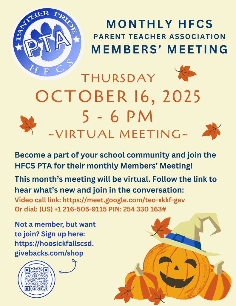 The HFCS PTA will be holding the first Members' Meeting of the school year, and as a member, you're invited to attend! This will be a virtual meeting, held via Google Meet. Follow the link below to join in the conversation. We hope to hear from you there! HFCS PTA Members' Meeting 10/16/25 Thursday, October 16 · 5:00 – 6:00 pm Google Meet joining info: Video call link: https://meet.google.com/teo-xkkf-gav Or dial: (US) +1 216-505-9115 PIN: 254 330 163# Not a member yet? Follow the link to sign up so you can join in the meeting: https://hoosickfallscsd.givebacks.com/shop