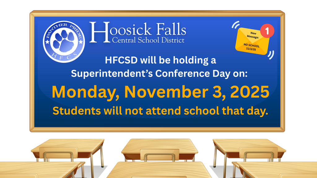 HFCSD will be holding a Superintendent’s Conference Day on: Monday, November 3, 2025 Students will not attend school that day.