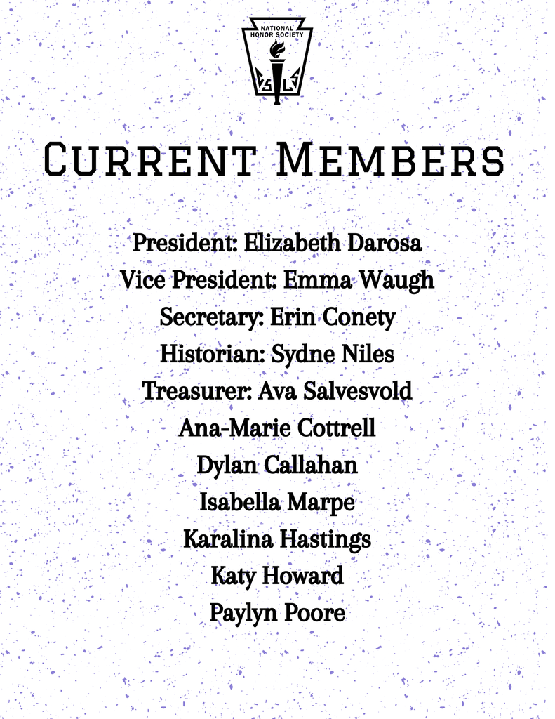 The Philip Leonard Chapter of the National Honor Society invites you to their 2025 Induction Ceremony. Wednesday, October 29, 2025, 7 pm High School Auditorium Light Refreshments will be served after Current members: President, Elizabeth Darosa Vice President, Emma Waugh Secretary, Erin Conety Historian, Sydne Niles Treasurer, Ava Salvesvold Ana-Marie Cottrell Dylan Callahan Isabella Marpe Karalina Hastings Katy Howard Paylyn Poore