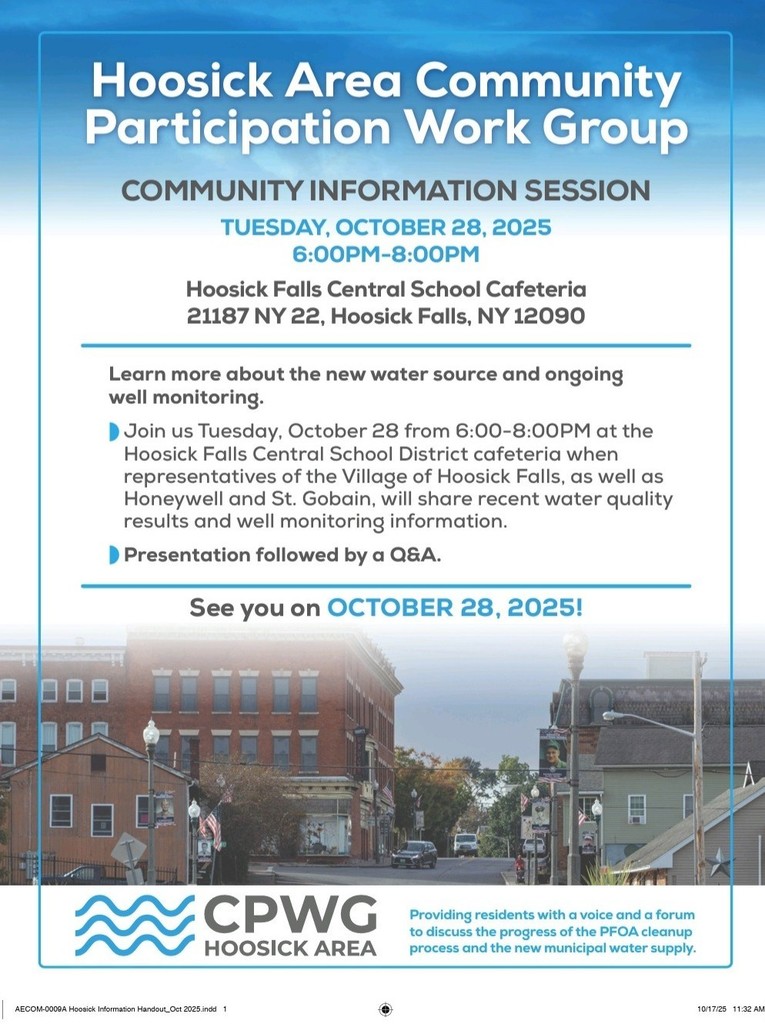 The Hoosick Area Community Participation Work Group will hold a meeting tonight, 10/28/25, from 6-8pm at HFCS. This is a community information session to learn more about the new water source and ongoing well monitoring. See flyer for full details.