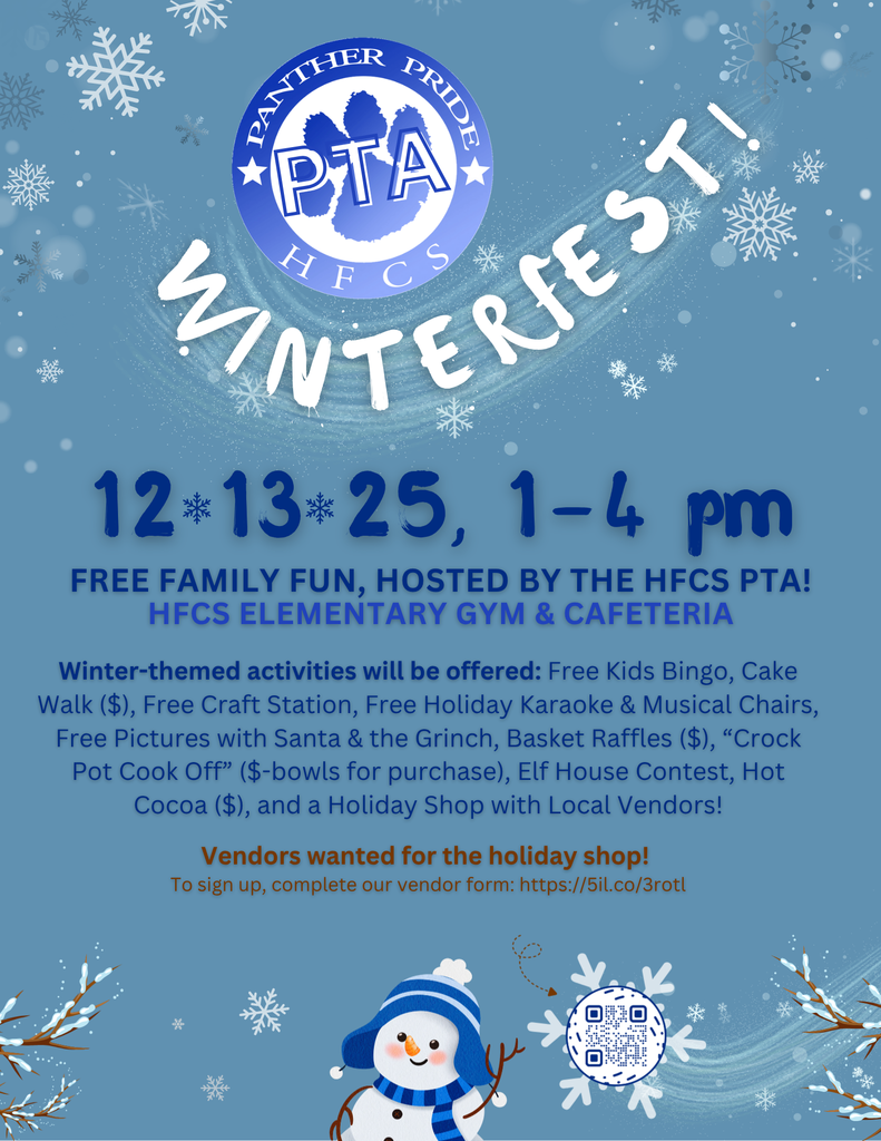Would you like to be a vendor at this year's HFCS PTA Winterfest event? To sign up to join in the fun as a vendor, please complete the vendor form: https://5il.co/3rotl