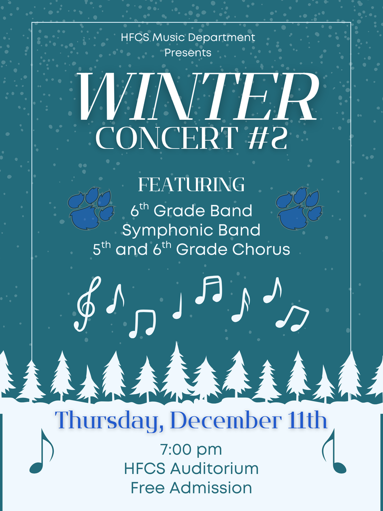 The HFCS Music Department presents Winter Concert #2!  See the event flyer here: https://aptg.co/g5cbDQ  Featuring: 6th Grade Band Symphonic Band 5th & 6th Grade Chorus  Thursday, December 11th 7 - 8 pm in the HFCS Auditorium Free Admission