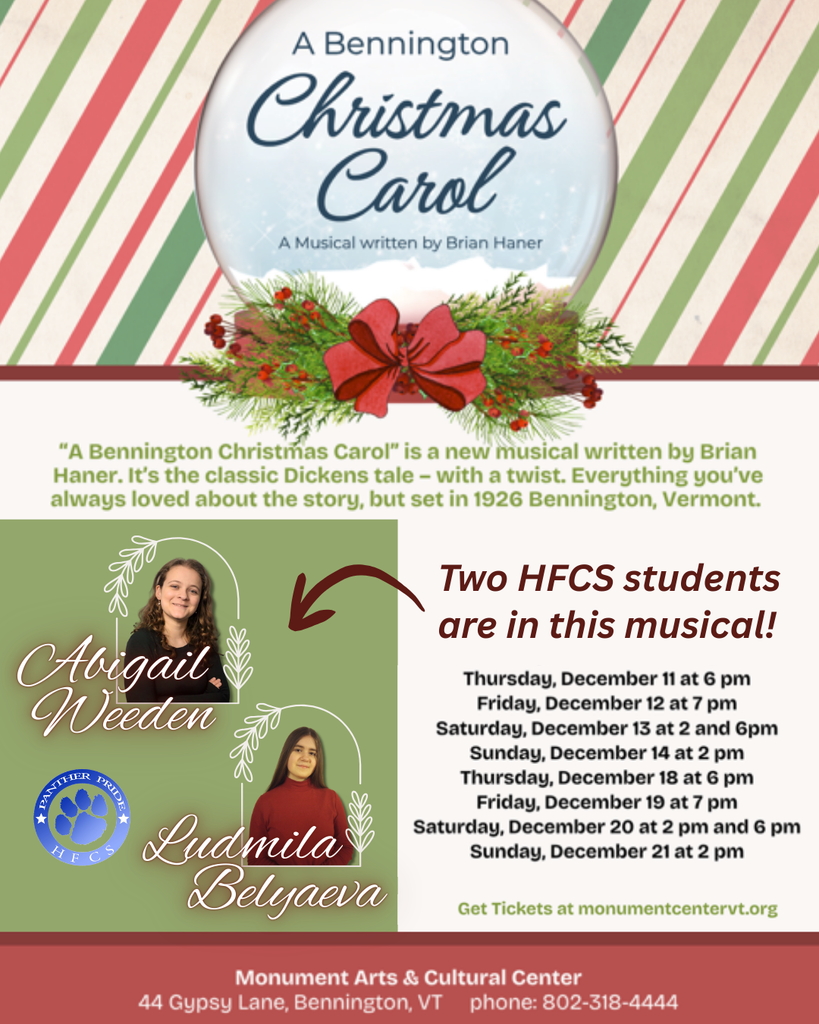 Looking for some local holiday entertainment?! 🎶 Why not hop on over to the Monument Arts & Cultural Center of Bennington for a musical? Two of our HFCS students, Abigail Weeden and Ludmila Belyaeva, are in this "A Bennington Christmas Carol" production. 🎄To get your tickets and show your support for these students, you can visit: https://www.monumentcentervt.org/home   
