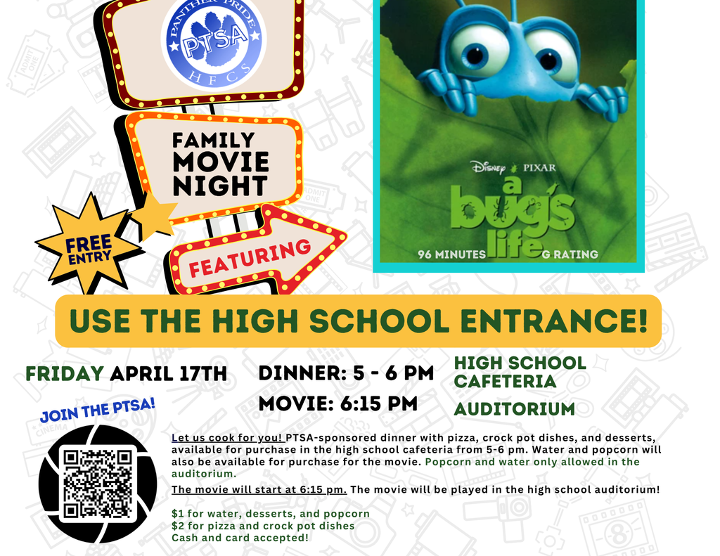 🎬It's Movie Night! 🍿 FREE admission featuring A Bug's Life! 🐞🐛🦋Join the HFCS PTSA for dinner and a movie! Dinner service in the high school cafeteria will run from 5-6 pm. (🍕Pizza and crock pot dishes are $2. Popcorn, water, and🧁desserts are $1. Cash and card accepted.) The movie will start at 6:15 pm in the high school auditorium! Join us for a fun Friday night! (Use the high school entrance.)