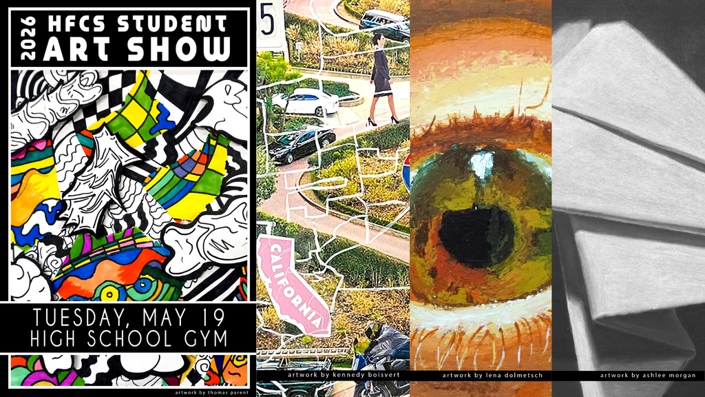 Support students when you come to the Budget Vote on MAY 19, 2026!  HFCSD ART SHOW K - 12 Art & Woodworking: 9 AM - 8:30 PM  Other events this day: EMPTY BOWLS Fundraiser for HACA: 2:30 - 6 PM $10 Donation recommended. Donation allows you to choose 1 student-made bowl or mug and get 2 scoops of ice cream. Ice Cream donated by Stewart’s Shops.  SPRING CONCERT Middle School & High School: 7 - 8:30 PM