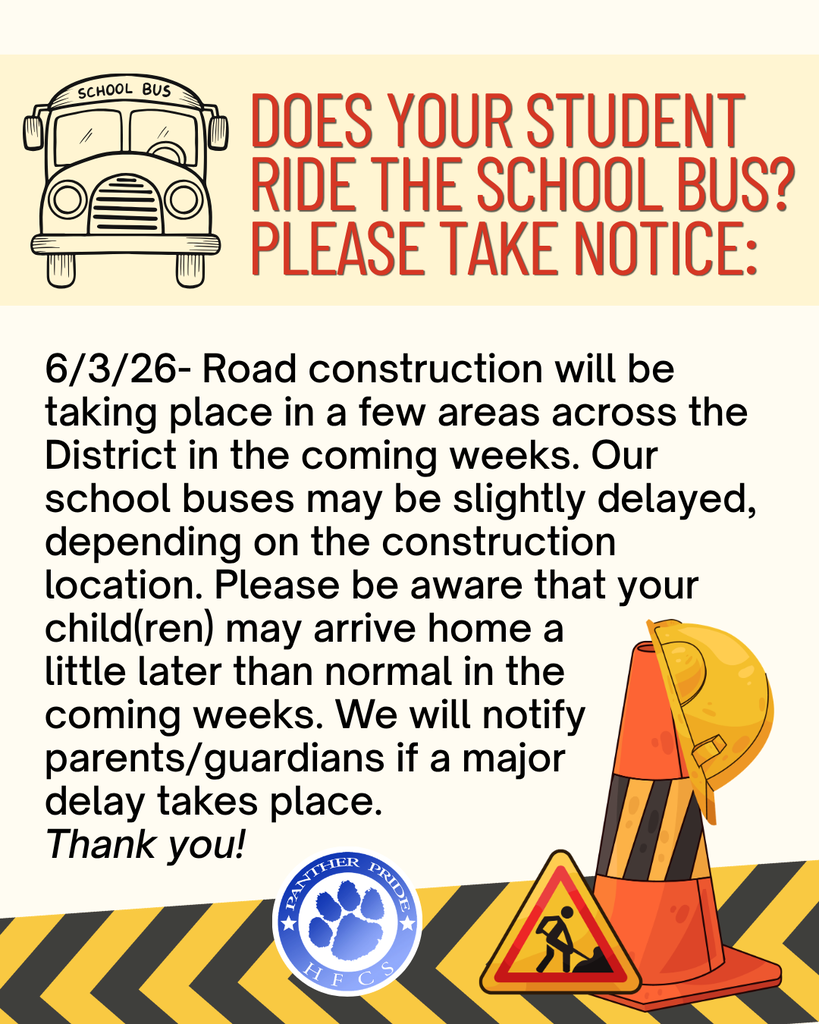 Does your student ride the school bus? Please take notice: 6/3/26- Road construction will be taking place in a few areas across the District in the coming weeks. Our school buses may be slightly delayed,  depending on the construction location. Please be aware that your child(ren) may arrive home a  little later than normal in the  coming weeks. We will notify parents/guardians if a major  delay takes place.  Thank you!