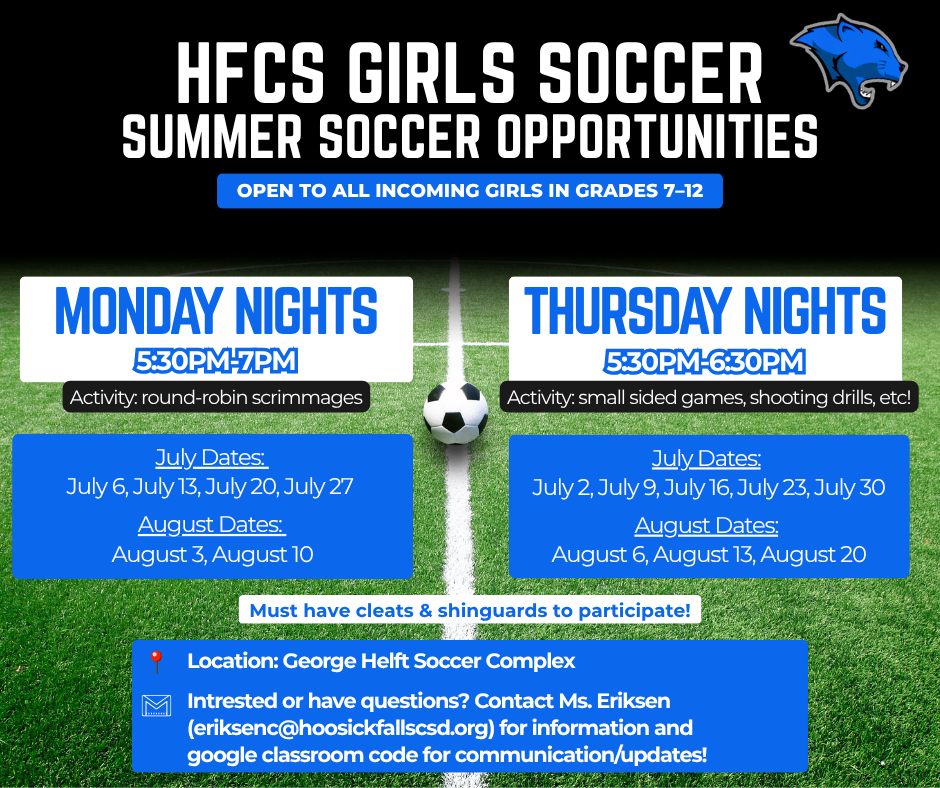 ⚽️Summer Soccer opportunities for HFCS girls entering grades 7-12. See flyer for details! Questions? Contact Ms. Eriksen: eriksenc@hoosickfallscsd.org⚽️