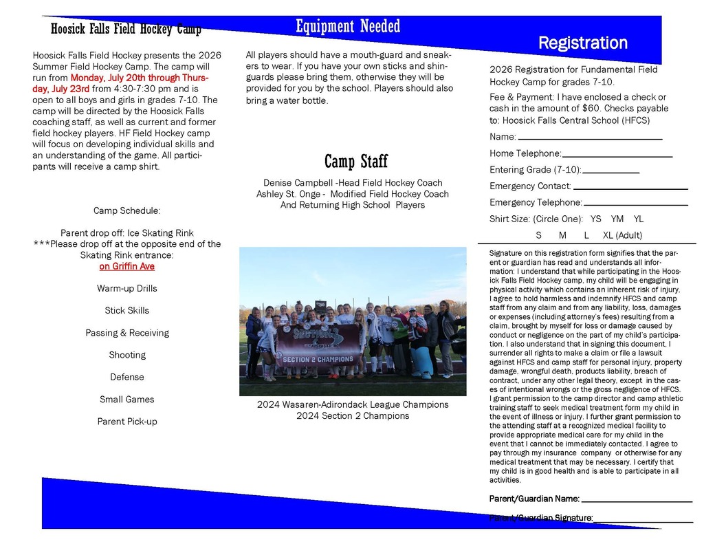 🏑 Registration is now open for the 2026 Hoosick Falls Field Hockey Summer Camps! 💙Whether your child is just getting started or looking to sharpen their skills, there's a camp for every age and experience level! Both camps will focus on developing individual skills, learning the fundamentals of the game, and having fun with the Hoosick Falls coaching staff and current and former Panther players. Each participant will also receive a camp t-shirt.  🏑 Fundamental Field Hockey Camp (Grades K–6) 📅 July 27–30, 2026 from🕟 4:30–7:00 p.m. 💲 $60  🏑 Field Hockey Camp (Grades 7–10) 📅 July 20–23, 2026 from🕟 4:30–7:30 p.m. 💲 $60  📍 Location: Town of Hoosick Ice Skating Rink (Enter from Griffin Avenue.) Please see the brochures for full details. For registration information or questions, please contact Denise Campbell at campbelld@hoosickfallscsd.org or (518) 686-7321 ext. 1053. We can't wait to see you on the field this summer! 🐾🏑