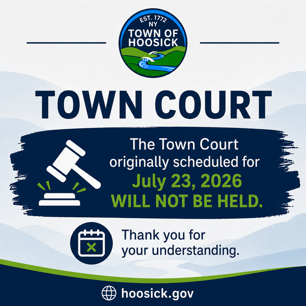 The Town Court originally scheduled for July 23, 2026 will not be held. Thank you for your understanding,