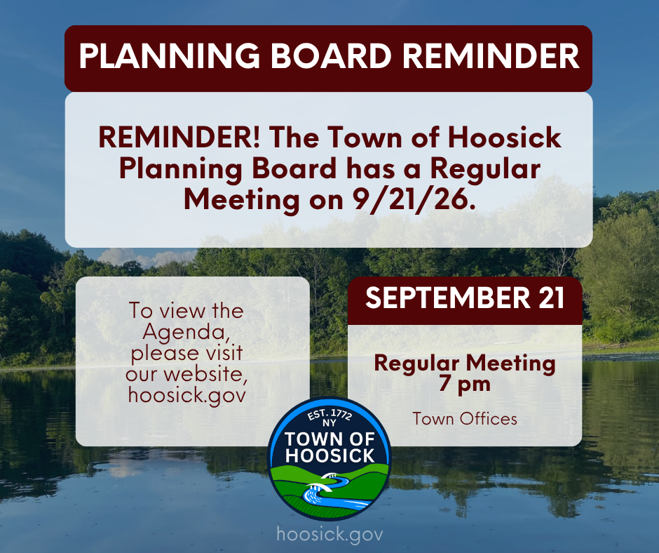 REMINDER! The Town of Hoosick Planning Board has a Regular Meeting on 9/21/26.
