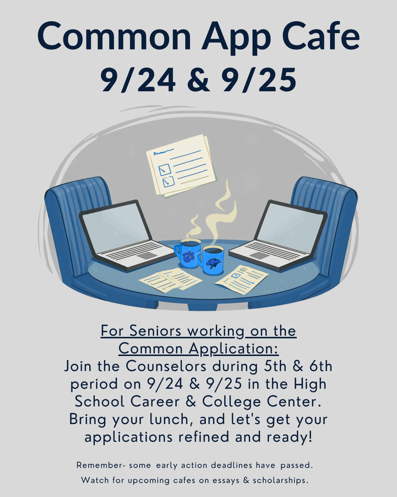 Remember your early action deadlines have already ended at some colleges. We will be scheduling additional cafe's for applications, essays, and scholarships.