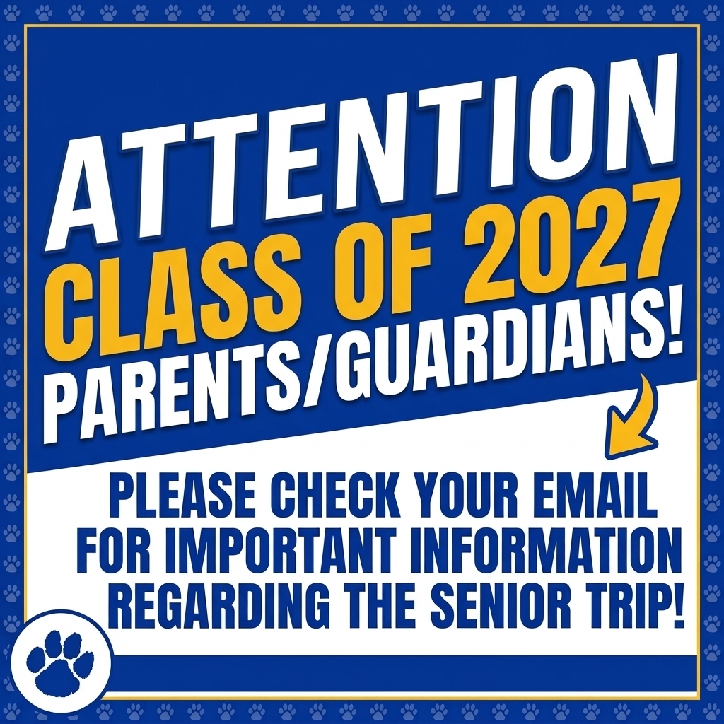 Attention Class of 2027 Parents/Guardians! Please check your email for important information regarding the Senior Trip!
