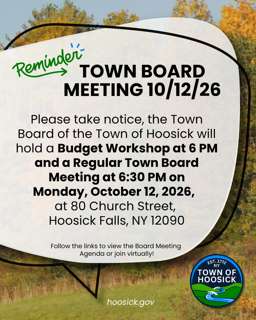 Please take notice that the Town Board of the Town of Hoosick will hold a Regular Town Board Meeting at 6:30 pm on Monday, October 12, 2026, at 80 Church Street, Hoosick Falls, NY 12090. To view the agenda, please follow this link: https://aptg.co/kgLm9Z