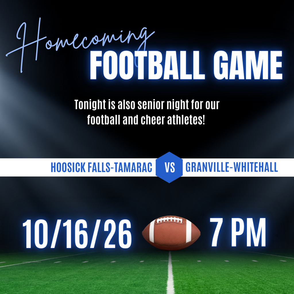 🐾Game day is here! Join us tonight at 7:00 PM for our Homecoming Football Game as Hoosick Falls-Tamarac hosts Granville-Whitehall.  We will also be honoring our senior football players and cheerleaders! Come out and show your support! 🐾🏈📣